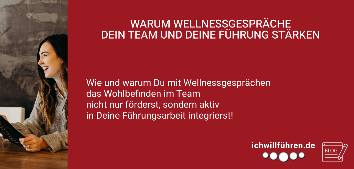 Begleitbild zum Leadership Insights Blogbeitrag: WARUM WELLNESSGESPRÄCHE DEIN TEAM UND DEINE FÜHRUNG STÄRKEN